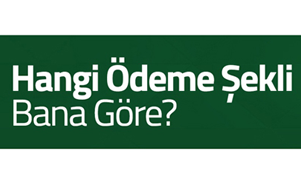 Hangi Ödeme Şekli Bana Göre